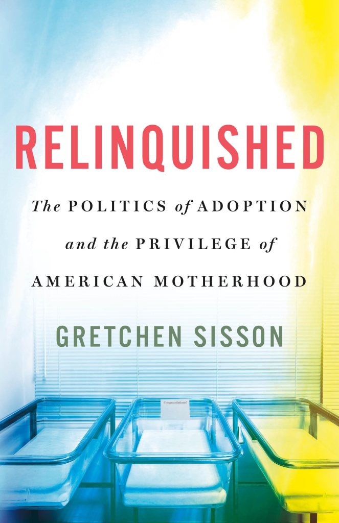 three baby basinets sit empty at the hospital on the cover of the book Relinquished by Gretchen Sisson  